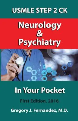 USMLE STEP 2 CK Neurologie und Psychiatrie in der Tasche: Neurologie und Psychiatrie für die Hosentasche - USMLE STEP 2 CK Neurology and Psychiatry In Your Pocket: Neurology and Psychiatry In Your Pocket