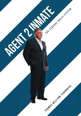 Agent 2 - Häftling: Das Federal Bully System - Agent 2 Inmate: The Federal Bully System