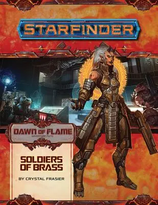 Starfinder Adventure Path: Soldaten aus Messing (Dawn of Flame 2 von 6): Starfinder-Abenteuerpfad - Starfinder Adventure Path: Soldiers of Brass (Dawn of Flame 2 of 6): Starfinder Adventure Path