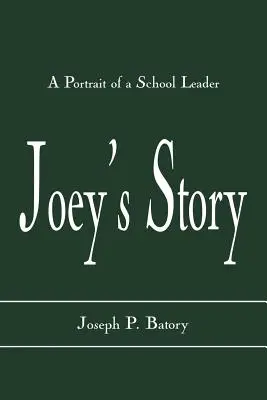 Joeys Geschichte: Ein Porträt eines Schulleiters - Joey's Story: A Portrait of a School Leader