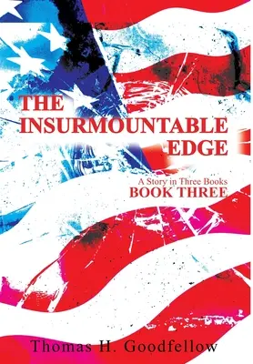 Der unüberwindbare Grat Buch drei: Eine Geschichte in drei Büchern - The Insurmountable Edge Book Three: A Story in Three Books