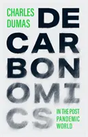 DECARBONOMICS - & die Welt nach der Pandemie - DECARBONOMICS - & the post-pandemic world