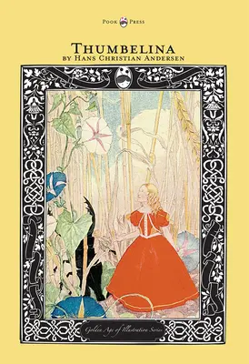 Däumelinchen - Reihe Das Goldene Zeitalter der Illustration - Thumbelina - The Golden Age of Illustration Series