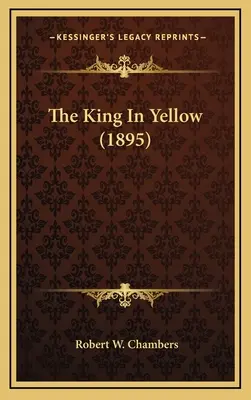 Der König in Gelb (1895) - The King In Yellow (1895)