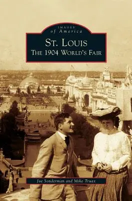 St. Louis: Die Weltausstellung von 1904 - St. Louis: The 1904 World's Fair