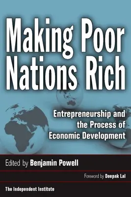 Arme Länder reich machen: Unternehmertum und der Prozess der wirtschaftlichen Entwicklung - Making Poor Nations Rich: Entrepreneurship and the Process of Economic Development