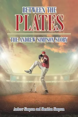 Zwischen den Tellern: Die Geschichte von Andrew Simpson - Between The Plates: The Andrew Simpson Story