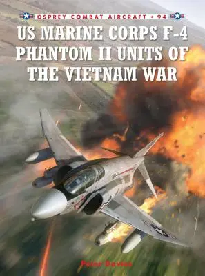 US Marine Corps F-4 Phantom II Einheiten des Vietnamkrieges - US Marine Corps F-4 Phantom II Units of the Vietnam War