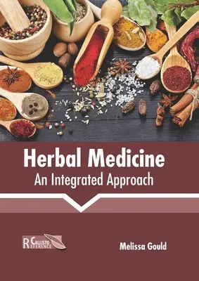 Kräutermedizin: Ein integrierter Ansatz - Herbal Medicine: An Integrated Approach