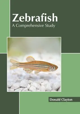 Zebrafisch: Eine umfassende Studie - Zebrafish: A Comprehensive Study