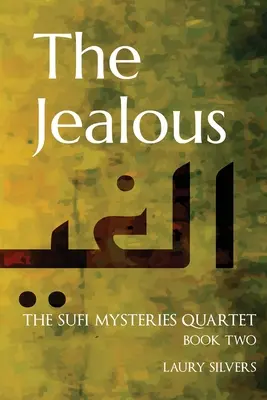 Der Eifersüchtige: Das Sufi-Mysterien-Quartett Buch Zwei - The Jealous: The Sufi Mysteries Quartet Book Two