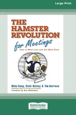 Die Hamster-Revolution für Meetings [Standard-Großdruckausgabe mit 16 Seiten] - The Hamster Revolution for Meetings [Standard Large Print 16 Pt Edition]