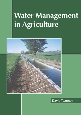 Wassermanagement in der Landwirtschaft - Water Management in Agriculture