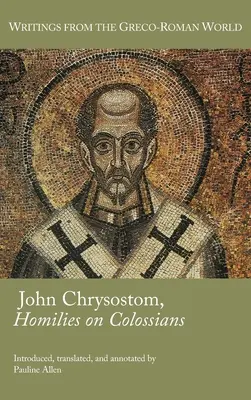 Johannes Chrysostomus, Homilien zum Kolosserbrief - John Chrysostom, Homilies on Colossians