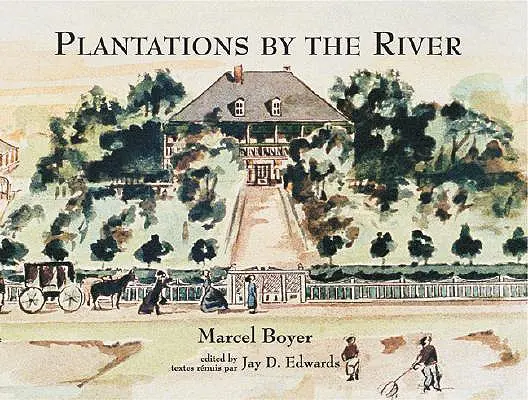 Plantagen am Fluss: Aquarellbilder aus St. Charles Parish, Louisiana, von Pater Joseph M. Paret, 1859 - Plantations by the River: Watercolor Paintings from St. Charles Parish, Louisiana, by Father Joseph M. Paret, 1859