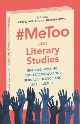 #Metoo und die Literaturwissenschaft: Lesen, Schreiben und Lehren über sexuelle Gewalt und Vergewaltigungskultur - #Metoo and Literary Studies: Reading, Writing, and Teaching about Sexual Violence and Rape Culture