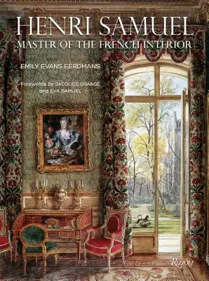 Henri Samuel: Meister des französischen Interieurs - Henri Samuel: Master of the French Interior