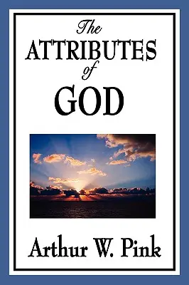 Die Attribute Gottes - The Attributes of God