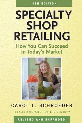 Facheinzelhandel: Wie Sie auf dem heutigen Markt Erfolg haben können - Specialty Shop Retailing: How You Can Succeed in Today's Market