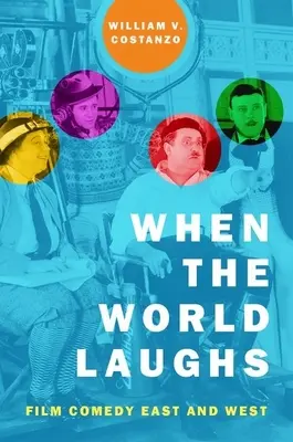 Wenn die Welt lacht: Filmkomödie in Ost und West - When the World Laughs: Film Comedy East and West