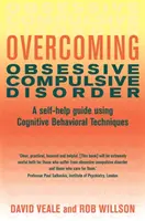 Überwindung von Zwangsstörungen - Ein Leitfaden zur Selbsthilfe mit kognitiven Verhaltenstechniken - Overcoming Obsessive Compulsive Disorder - A self-help guide using cognitive behavioural techniques