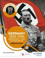 Auseinandersetzung mit AQA GCSE (9-1) Geschichte: Deutschland, 1890-1945: Demokratie und Diktatur Period study - Engaging with AQA GCSE (9-1) History: Germany, 1890-1945: Democracy and dictatorship Period study