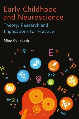 Frühkindliche Entwicklung und Neurowissenschaften: Theorie, Forschung und Implikationen für die Praxis - Early Childhood and Neuroscience: Theory, Research and Implications for Practice