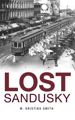 Verlorener Sandusky - Lost Sandusky