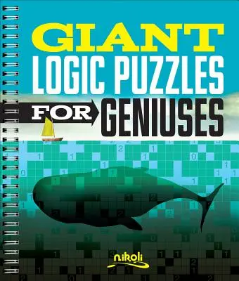 Riesige Logikrätsel für Genies - Giant Logic Puzzles for Geniuses