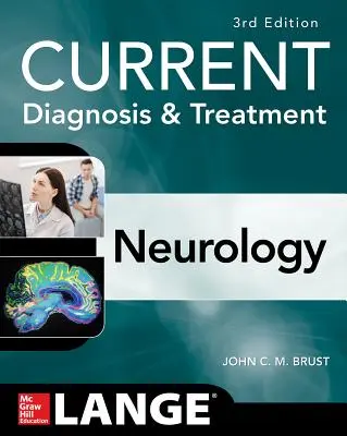 Aktuelle Diagnose und Behandlung in der Neurologie, Dritte Auflage - Current Diagnosis & Treatment Neurology, Third Edition