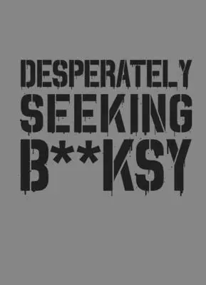 Verzweifelt auf der Suche nach Banksy: Neue Ausgabe - Desperately Seeking Banksy: New Edition