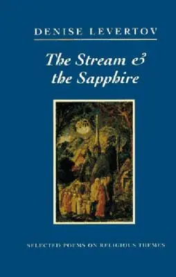 Der Strom und der Saphir: Ausgewählte Gedichte zu religiösen Themen - The Stream and the Sapphire: Selected Poems on Religious Themes