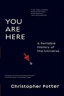 Ihr seid hier: Eine tragbare Geschichte des Universums - You Are Here: A Portable History of the Universe