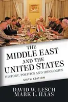 Der Nahe Osten und die Vereinigten Staaten: Geschichte, Politik und Ideologien - The Middle East and the United States: History, Politics, and Ideologies