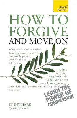 Wie man vergibt und weitermacht - How to Forgive and Move on