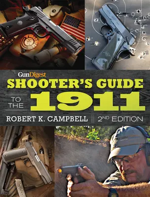 Gun Digest Schützenführer für die 1911 - Gun Digest Shooter's Guide to the 1911