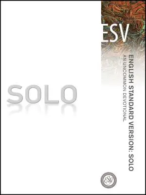 Solo-ESV: Eine ungewöhnliche Andacht - Solo-ESV: An Uncommon Devotional