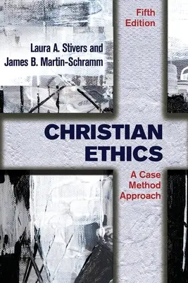 Christliche Ethik: Ein Fall-Methoden-Ansatz - Christian Ethics: A Case Method Approach