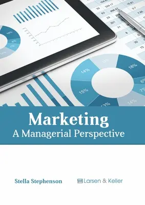 Marketing: Eine Managementperspektive - Marketing: A Managerial Perspective