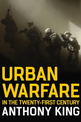 Städtische Kriegsführung im einundzwanzigsten Jahrhundert - Urban Warfare in the Twenty-First Century