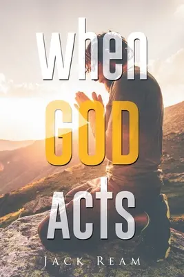 Wenn Gott handelt - When God Acts