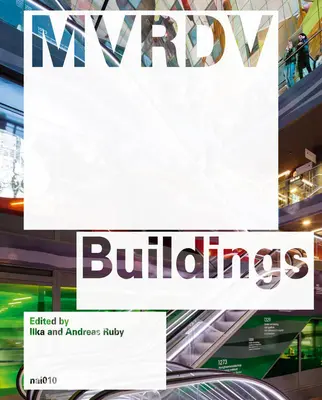 MVRDV-Gebäude: Aktualisierte Ausgabe - MVRDV Buildings: Updated Edition