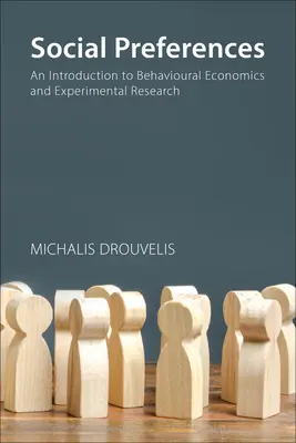 Soziale Präferenzen: Eine Einführung in die Verhaltensökonomie und die experimentelle Forschung - Social Preferences: An Introduction to Behavioural Economics and Experimental Research