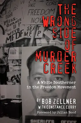 Die falsche Seite des Murder Creek: Ein weißer Südstaatler in der Freiheitsbewegung - The Wrong Side of Murder Creek: A White Southerner in the Freedom Movement
