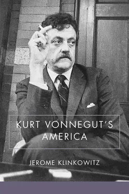 Kurt Vonneguts Amerika - Kurt Vonnegut's America