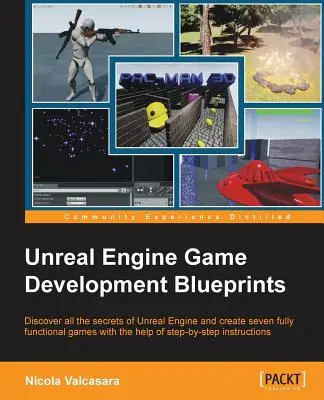 Unreal Engine Game Development Blaupausen - Unreal Engine Game Development Blueprints