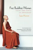 Erste buddhistische Frauen - Gedichte und Geschichten des Erwachens - First Buddhist Women - Poems and Stories of Awakening