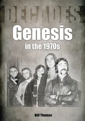 Genesis in den 1970er Jahren: Jahrzehnte - Genesis in the 1970s: Decades