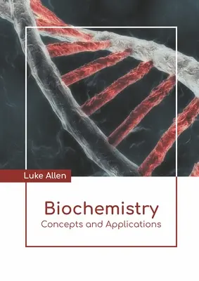 Biochemie: Konzepte und Anwendungen - Biochemistry: Concepts and Applications