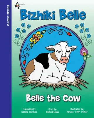 Belle die Kuh: Bizhiki Belle - Belle The Cow: Bizhiki Belle